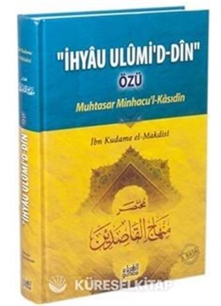 İhyau Ulumi'd-Din Özü / Muhtasar Minhacu'l-Kasıdin Tercümesi (Ciltli)