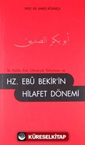 İlk Halife Kim Olmalıydı Tartışması ve Hz. Ebu Bekir'in Hilafet Dönemi