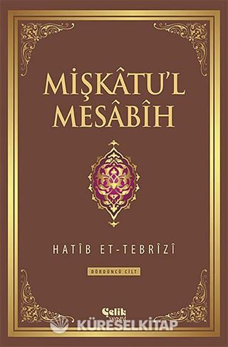 Mişkatu'l Mesabih 4.Cilt