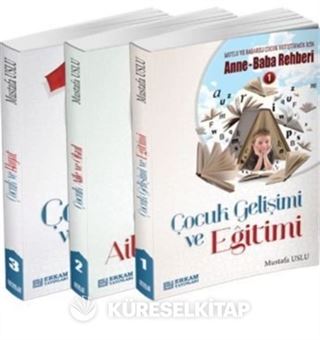 Mutlu ve Başarılı Çocuk Yetiştirmek İçin Anne Baba Rehberi (3 Kitap Set)