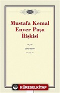Mustafa Kemal-Enver Paşa İlişkisi