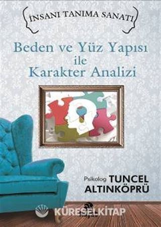 Beden ve Yüz Yapısı ile Karakter Analizi