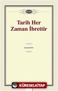 Tarih Her Zaman İbrettir