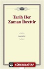 Tarih Her Zaman İbrettir