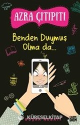 Benden Duymuş Olma da...