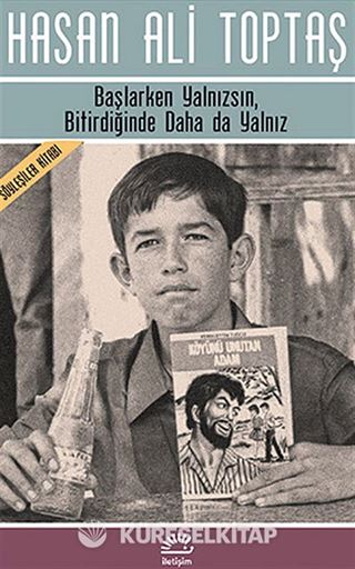 Başlarken Yalnızsın, Bitirdiğinde Daha da Yalnız