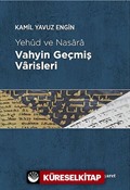 Yehud ve Nasara Vahyin Geçmiş Varisleri