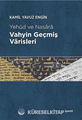 Yehud ve Nasara Vahyin Geçmiş Varisleri
