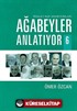 Ağabeyler Anlatıyor-6 Risale-i Nur Hizmetkarları