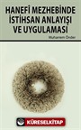 Hanefi Mezhebinde İstihsan Anlayışı ve Uygulaması