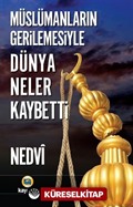 Müslümanların Gerilemesiyle Dünya Neler Kaybetti