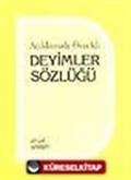 Açıklamalı - Örnekli Deyimler Sözlüğü