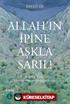 Allah'ın İpine Aşkla Sarıl!