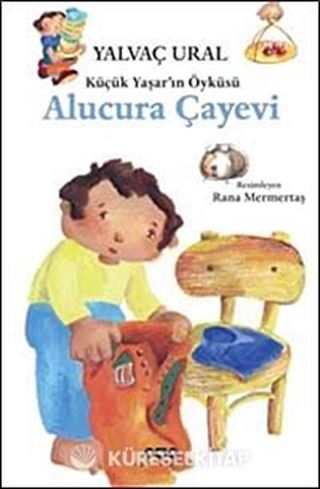 Alucura Çayevi / Küçük Yaşar'ın Öyküsü