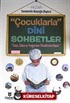 Çocuklarla Dini Sohbetler