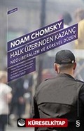 Halk Üzerinden Kazanç - Neoliberalizm ve Küresel Düzen