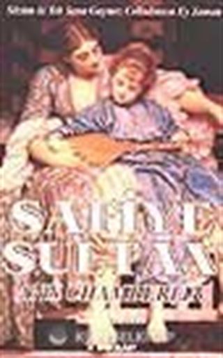 Safiye Sultan 3 -Sözüm ki Tek Sana Geçmez Celladımsın Ey Zaman