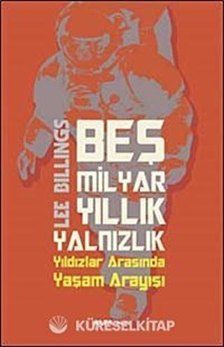 Beş Milyar Yıllık Yalnızlık