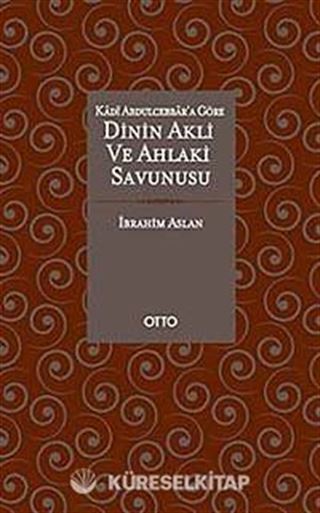 Kadı Abdulcebbar'a Göre Dinin Akli ve Ahlaki Savunusu