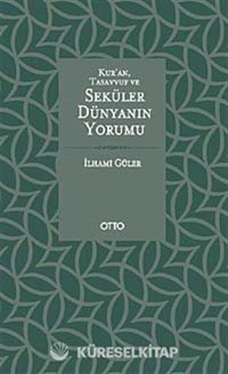 Kur'an, Tasavvuf ve Seküler Dünyanın Yorumu