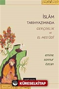 İslam Tarihyazımında Gerçeklik ve El-Mes'udi