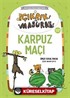 Karpuz Maçı / Çıkrık ve Masura 2