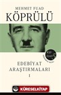 Edebiyat Araştırmaları I / Mehmet Fuad Köprülü Külliyat 5