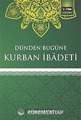 Dünden Bugüne Kurban İbadeti