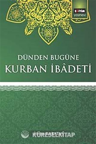 Dünden Bugüne Kurban İbadeti