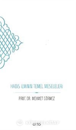 Hadis İlminin Temel Meseleleri