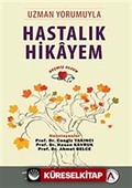 Uzman Yorumuyla Hastalık Hikayem Geçmiş Olsun