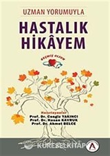 Uzman Yorumuyla Hastalık Hikayem Geçmiş Olsun