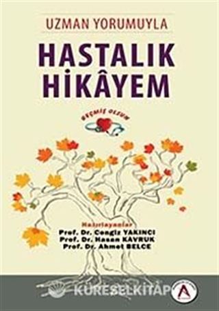 Uzman Yorumuyla Hastalık Hikayem Geçmiş Olsun