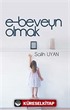 e-beveyn Olmak