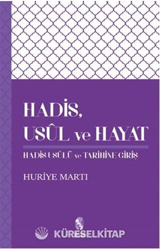 Hadis, Usul ve Hayat