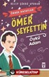 Ömer Seyfettin - Öykü Adam