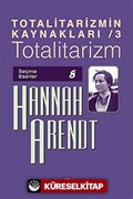 Totalitarizmin Kaynakları 3 / Totalitarizm