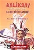 Haliksay 'Evvel Zaman İçinde' Kızılderili Hikayeleri