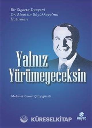 Yalnız Yürümeyeceksin