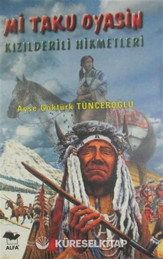Mi Taku Oyasin Kızılderili Hikmetleri