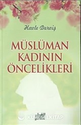 Müslüman Kadının Öncelikleri