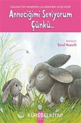 Anneciğimi Seviyorum Çünkü...