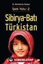 Sibirya-Batı Türkistan / İpek Yolu -2