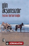 Gün Akşamsızdır