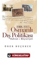 1908-1913 Osmanlı Dış Politikası