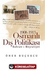 1908-1913 Osmanlı Dış Politikası