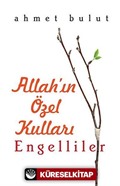 Allah'ın Özel Kulları Engelliler