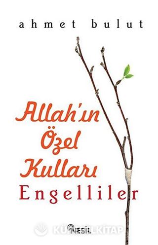 Allah'ın Özel Kulları Engelliler