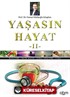 Yaşasın Hayat -II (Ciltli)