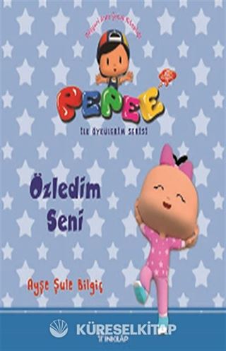 Pepee - Özledim Seni / İlk Öykülerim Serisi